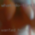 Wanted horny woman